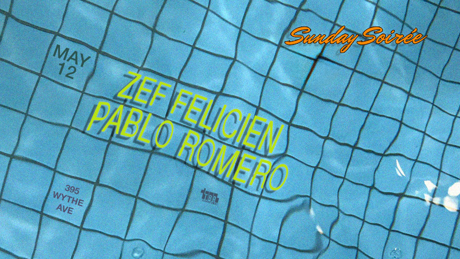 Sunday Soirée: Zef Felicien, Pablo Romero