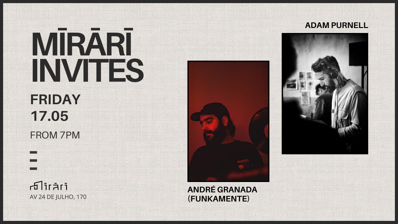Mirari Invites: André Granada (Funkamente) & Adam Purnell