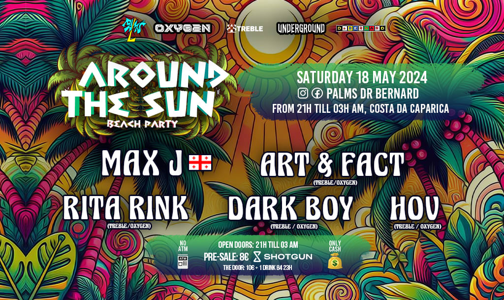 Oxygen & Underground Presents : Around The Sun Beach Party