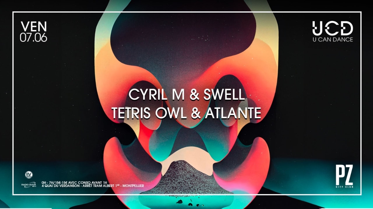 UCD X CYRIL M & SWELL X TETRIS OWL & ATLANTE X PZ CITY CLUB