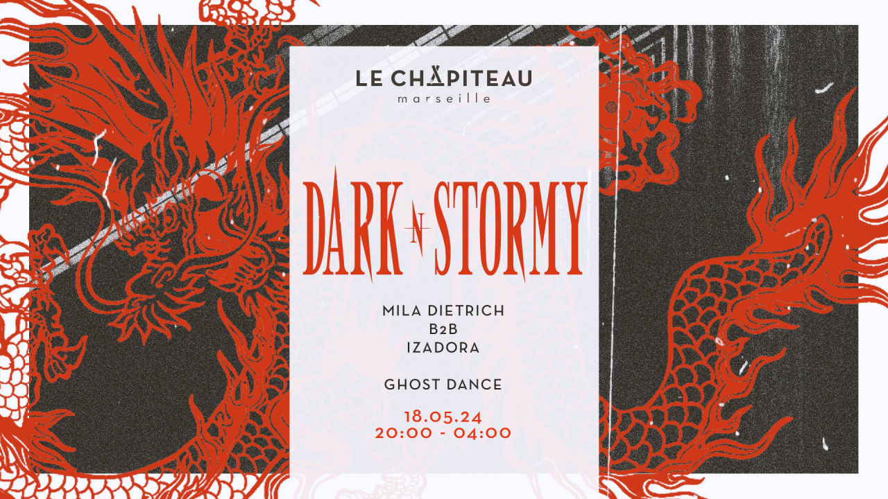 Dark N Stormy W/ Mila Dietrich, Ghost Dance & Izadora