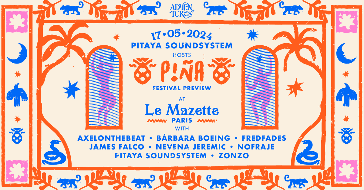 Pitaya Soundsystem x Adventures : Piña Festival