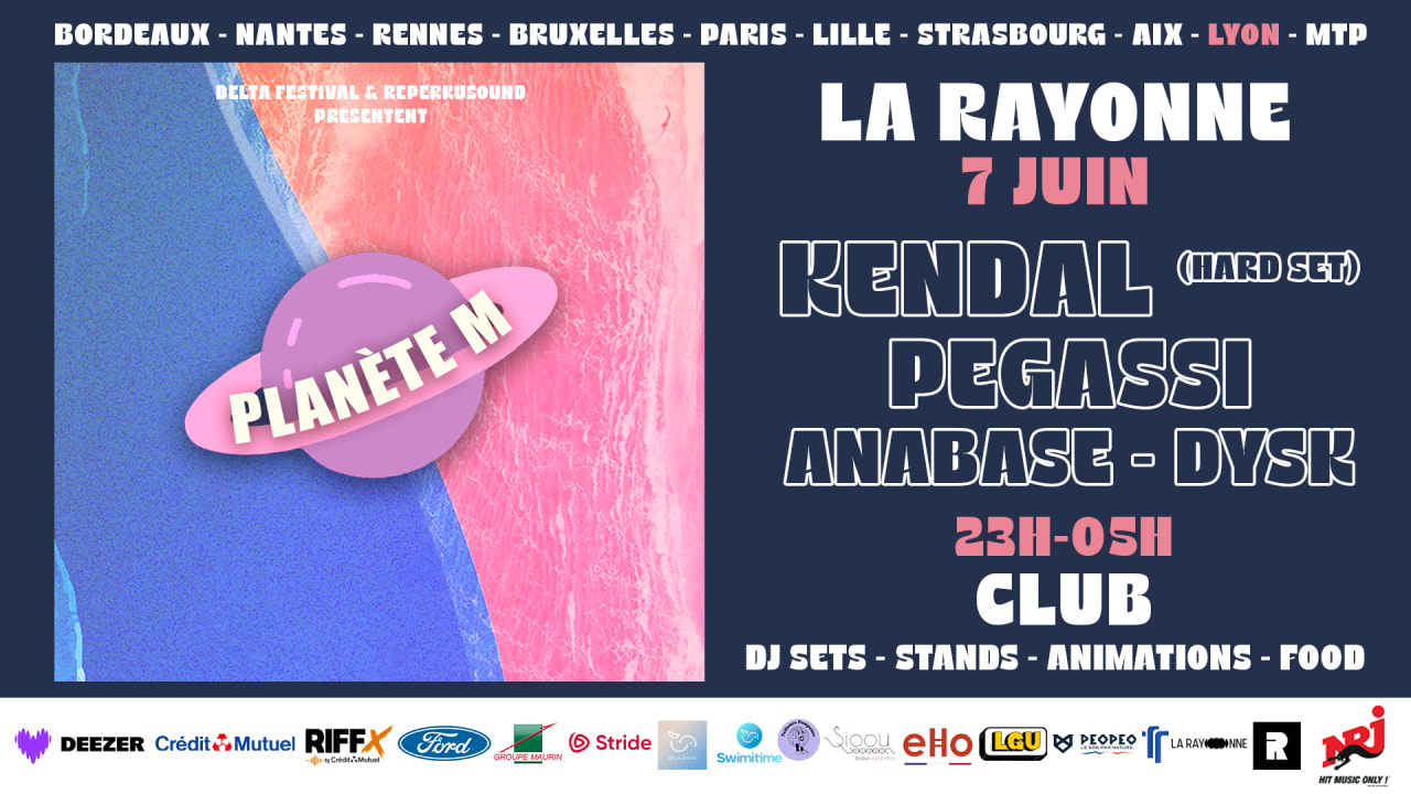 PLANÈTE M : KENDAL (Hard Set), PEGASSI + guests - LYON