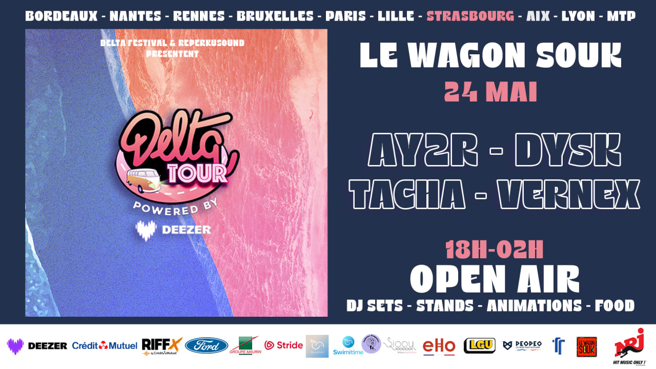 OPEN AIR : DELTA TOUR X LE WAGON SOUK - STRASBOURG