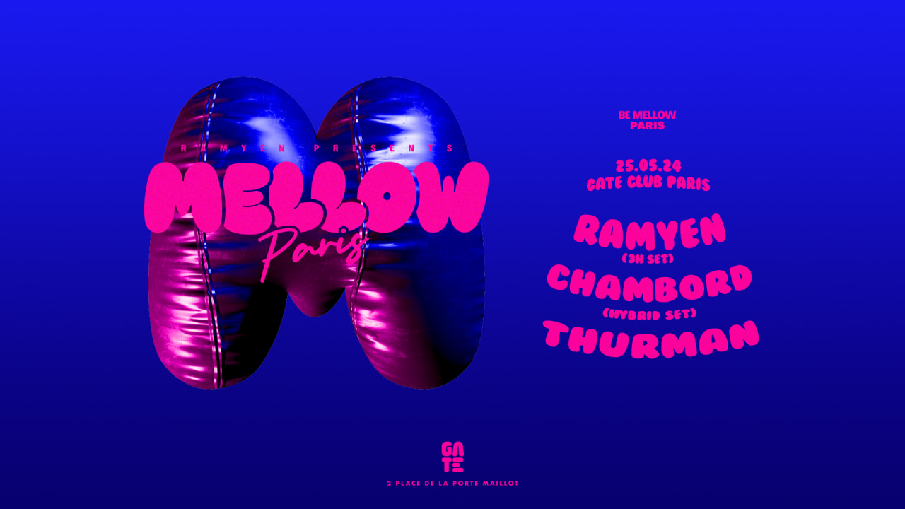 MELLOW x RAMYEN x CHAMBORD x THURMAN