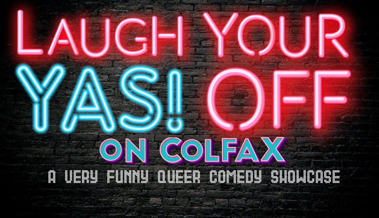 Laugh Your Yas! Off On Colfax - Episode 49 - PRIDE EDITION