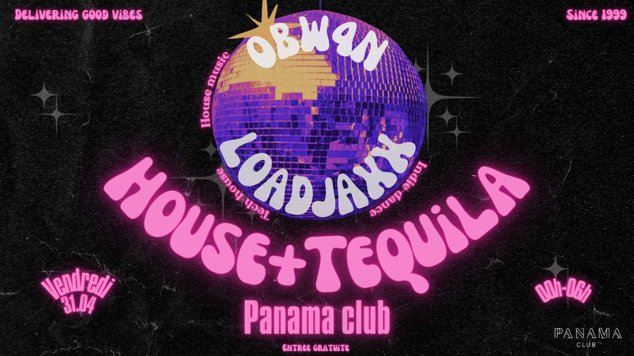 HOUSE - TEQUILA  WITH LOADJAXX AND OBW4N