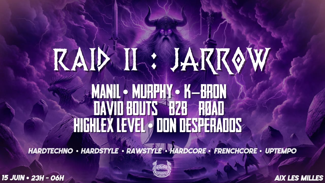 DRAKHARD présente RAID 2 : Jarrow