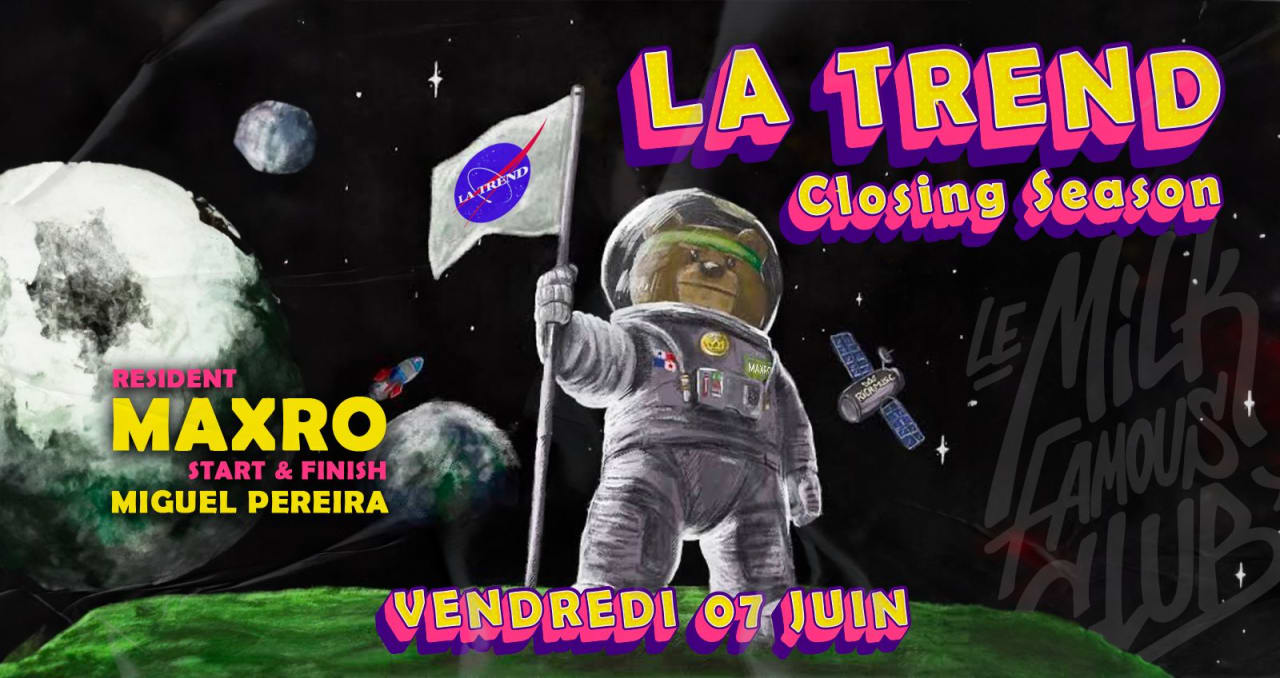 Ven 07 Juin - La Trend By Maxro