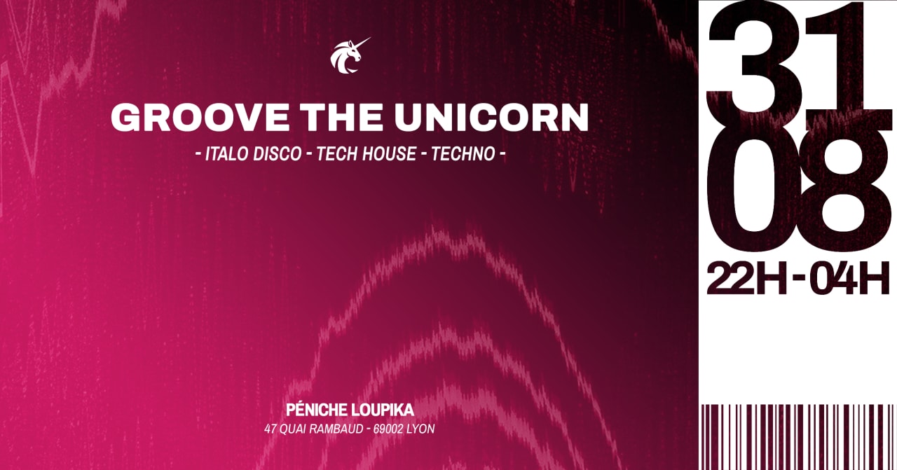 Groove The Unicorn #17 - Back 2 Loupika (Lyon)