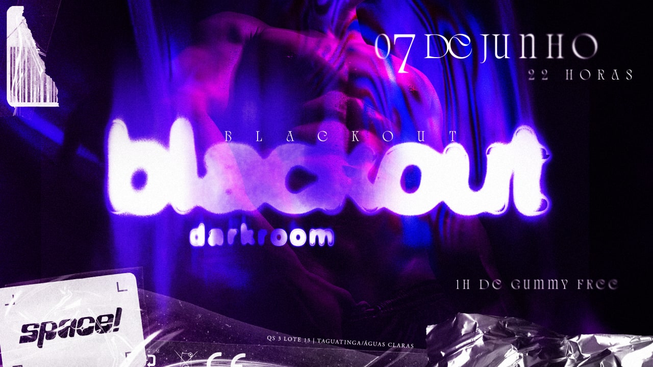 07.06| BLACKOUT - DARK ROOM | FREE ATÉ 0H*