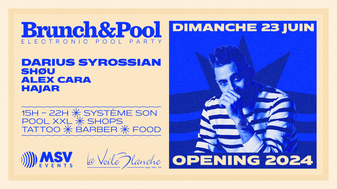 BRUNCH & POOL - DARIUS SYROSSIAN - OPENING SAISON 2024