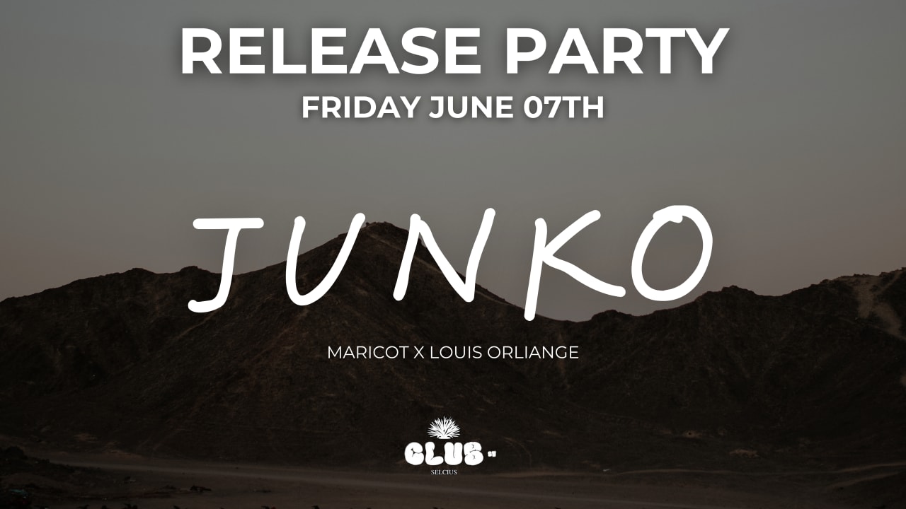 JUNKO RELEASE PARTY - Junko x Maricot x Louis Orliange