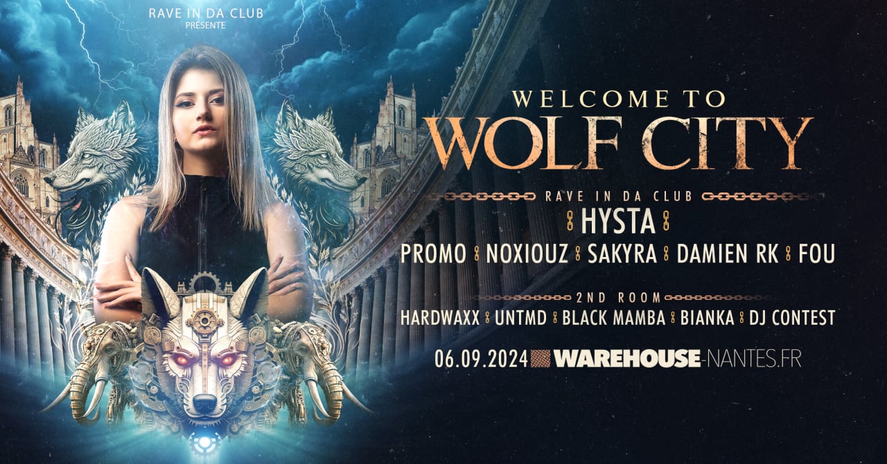 Rave In Da Club x Welcome to wolf city - WAREHOUSE NANTES