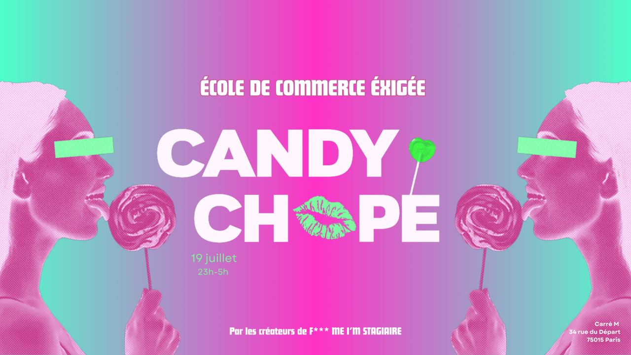 CANDY CHOPE BY ÉCOLE DE COMMERCE ÉXIGÉE