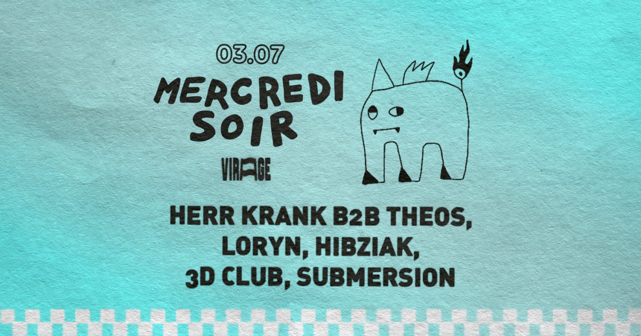 Mercredi Soir : Herr Krank B2B THEOS, Loryn, Hibziak