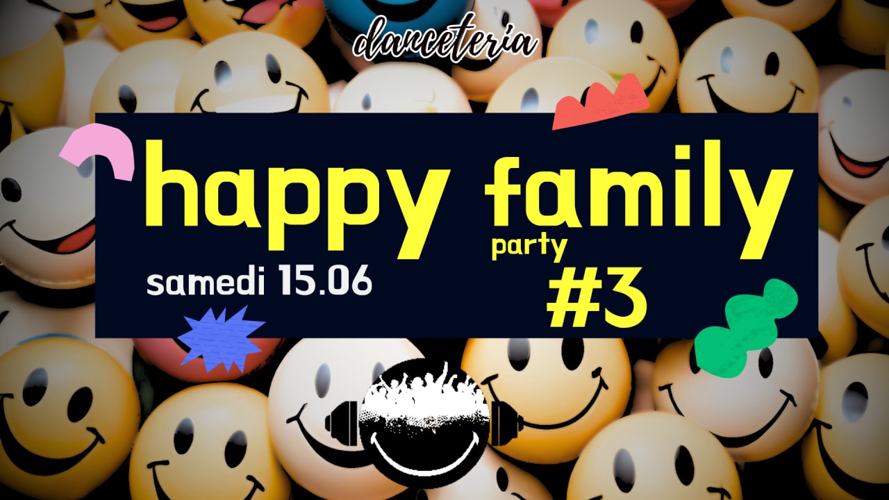 Happy Family Party #3 @ Danceteria