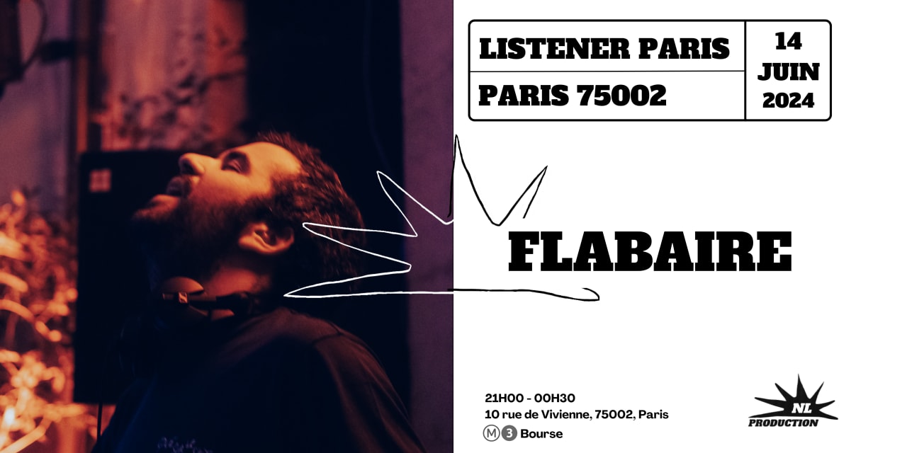 Le Listener Paris invite Flabaire