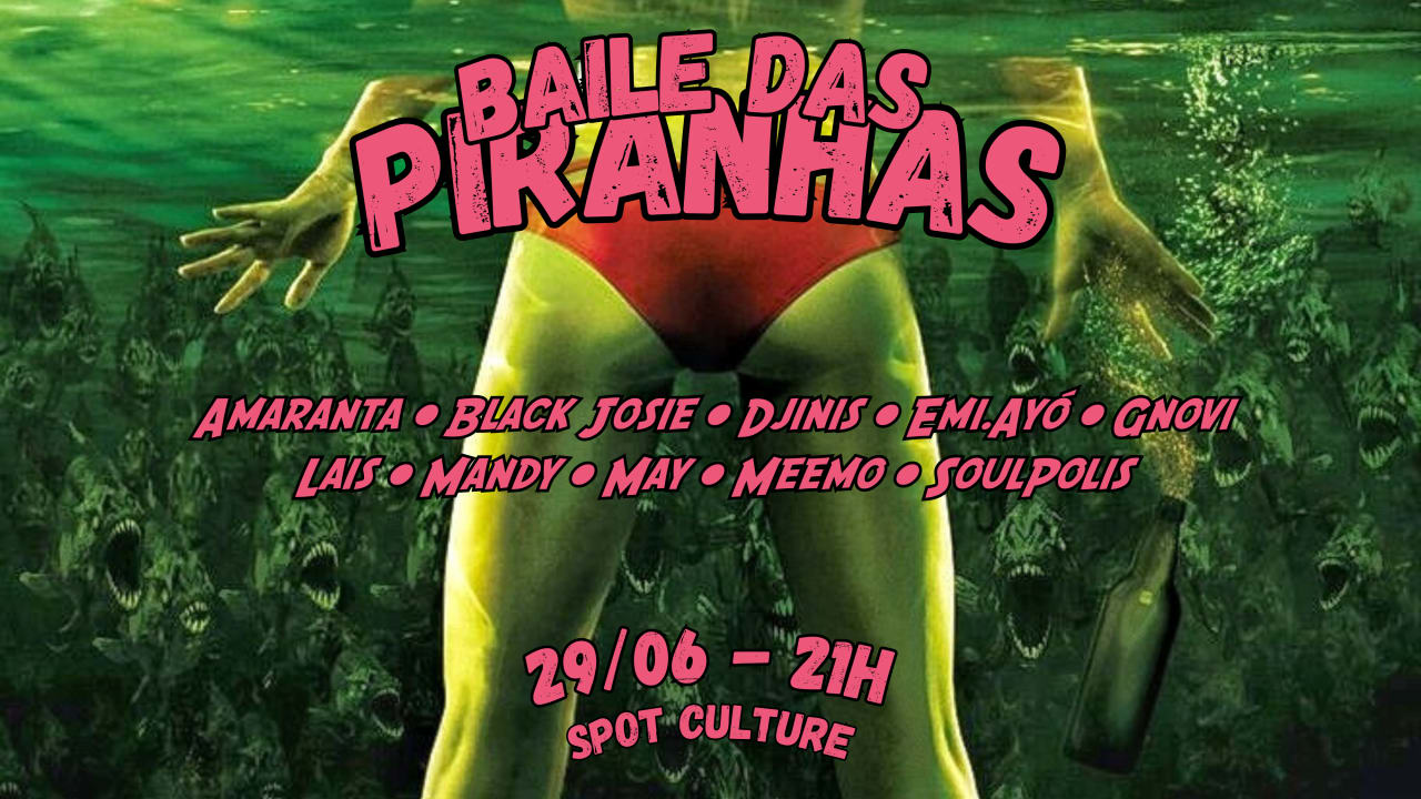 Baile das Piranhas no Spot - 29/06