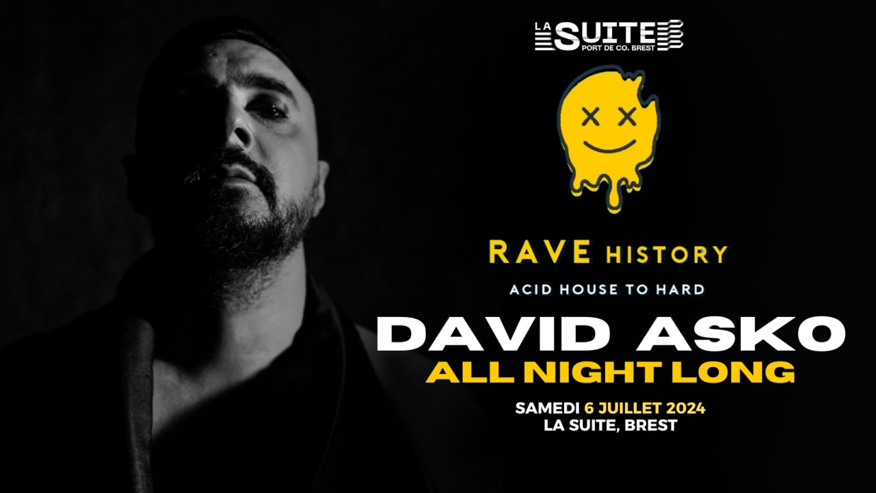 La Suite | RAVE HISTORY W/ DAVID ASKO