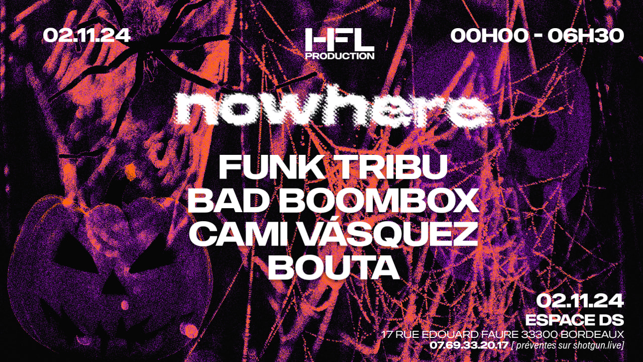 NOWHERE Halloween w/ FUNK TRIBU / BAD BOOMBOX / CAMI VASQUEZ