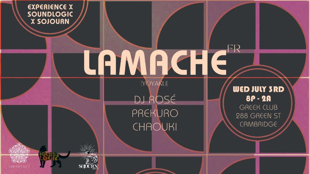 EXPERIENCE X SOUND LOGIC X SOJOURN W/ Lamache (YOYAKU FR)