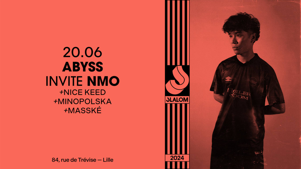 SLALOM : Abyss invite NMO • Nice Keed • Minopolska...