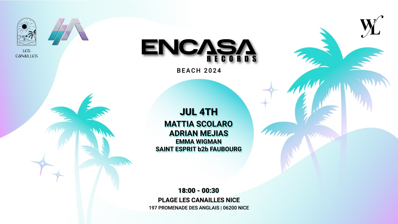 ENCASA BEACH OPENING w/ MATTIA SCOLARO @t LES CANAILLES NICE