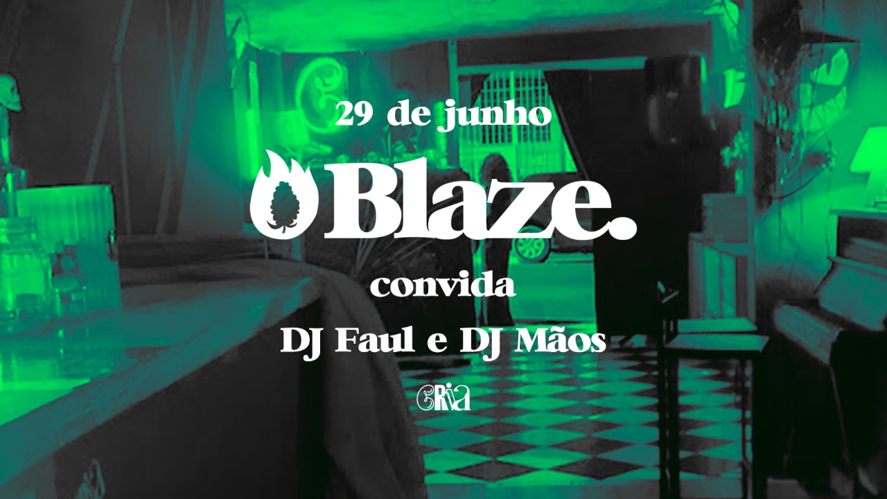 Festa Blaze convida DJ Faul & DJ Mãos