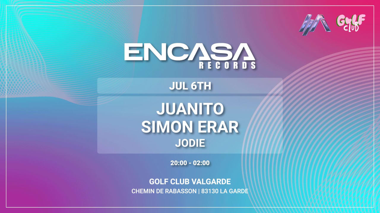 ENCASA IS BACK w/ JUANITO @t GOLF CLUB VALGARDE, TOULON