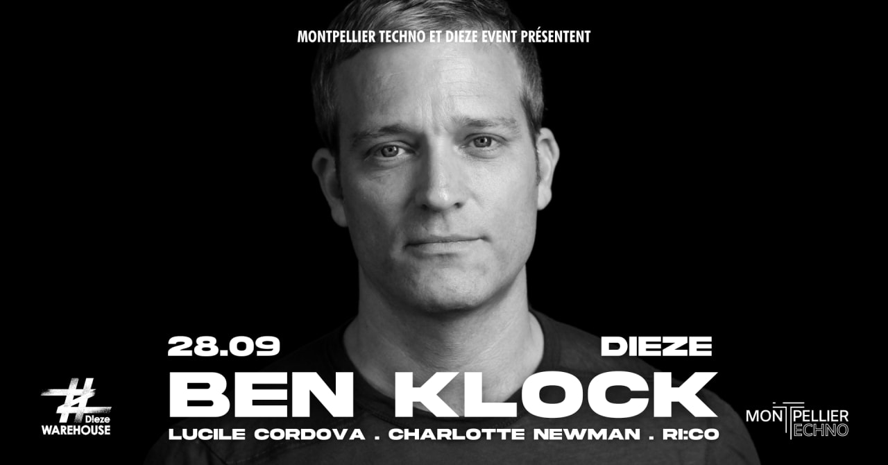 BEN KLOCK - Par Montpellier Techno & Dieze Event