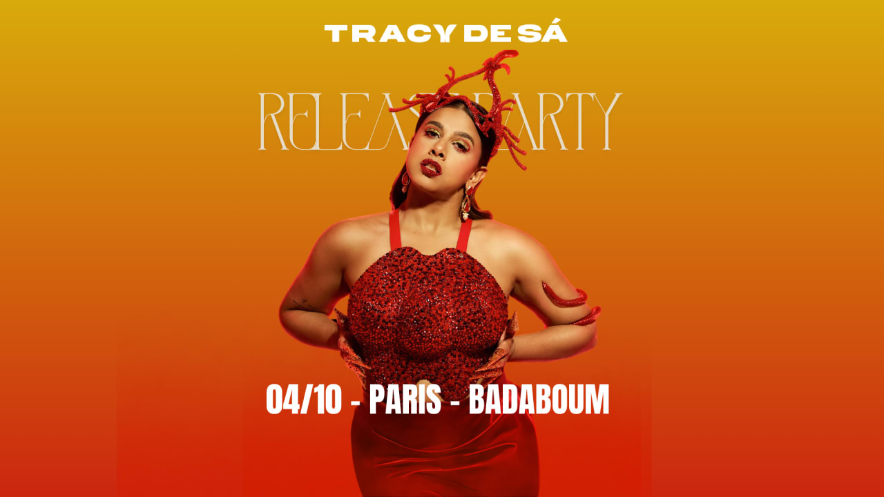 Tracy De Sá - Paris - Badaboum