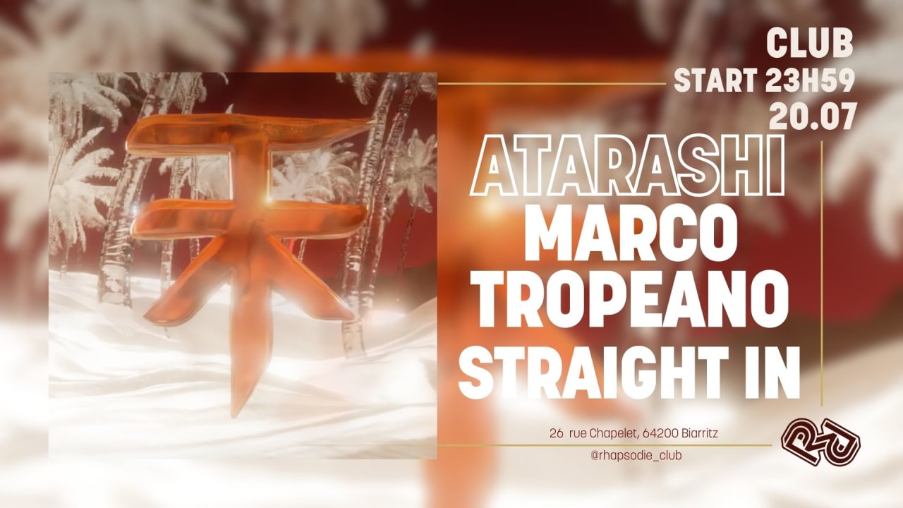 After Party ATARASHI : MARCO TROPEANO • STRAIGHT IN