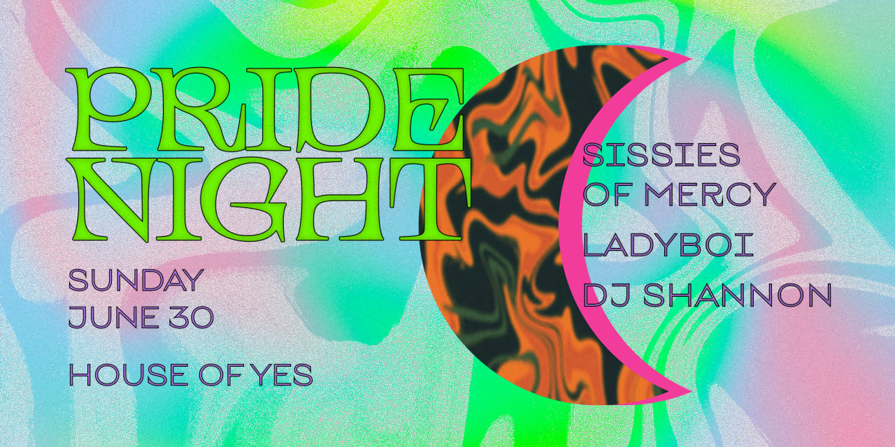 Pride Night: Sissies of Mercy · DJ Shannon · Ladyboi