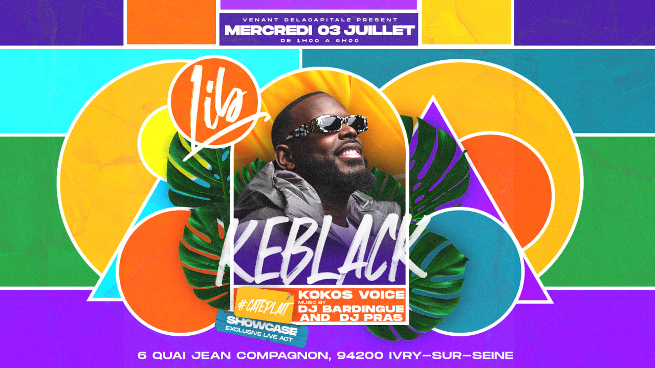 Mercredi 3 Juillet - Showcase KEBLACK - LIB PARIS