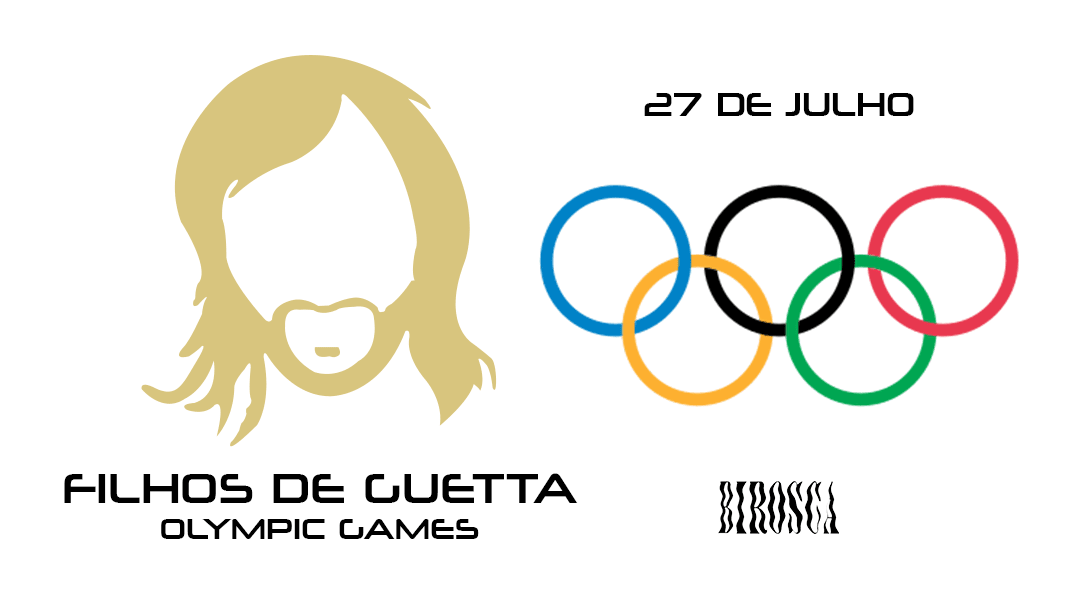 27/07: FILHOS DE GUETTA: OLYMPIC GAMES