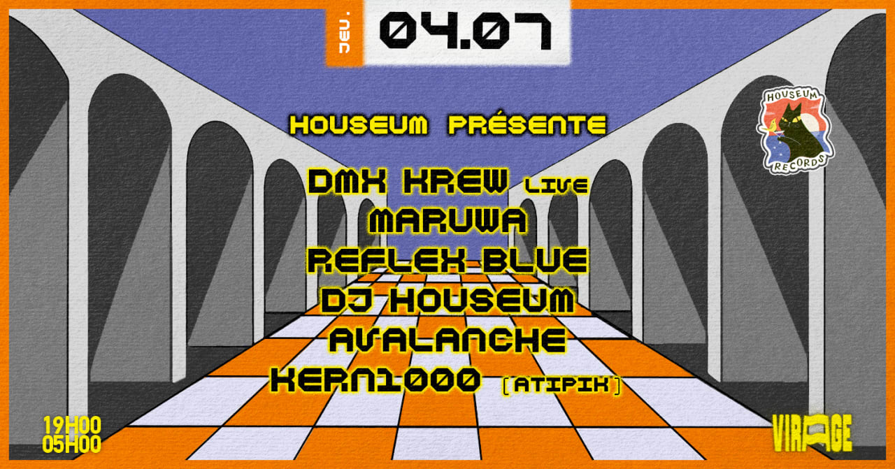 Virage x Houseum : DMX Krew (live), Maruwa, Reflex Blue