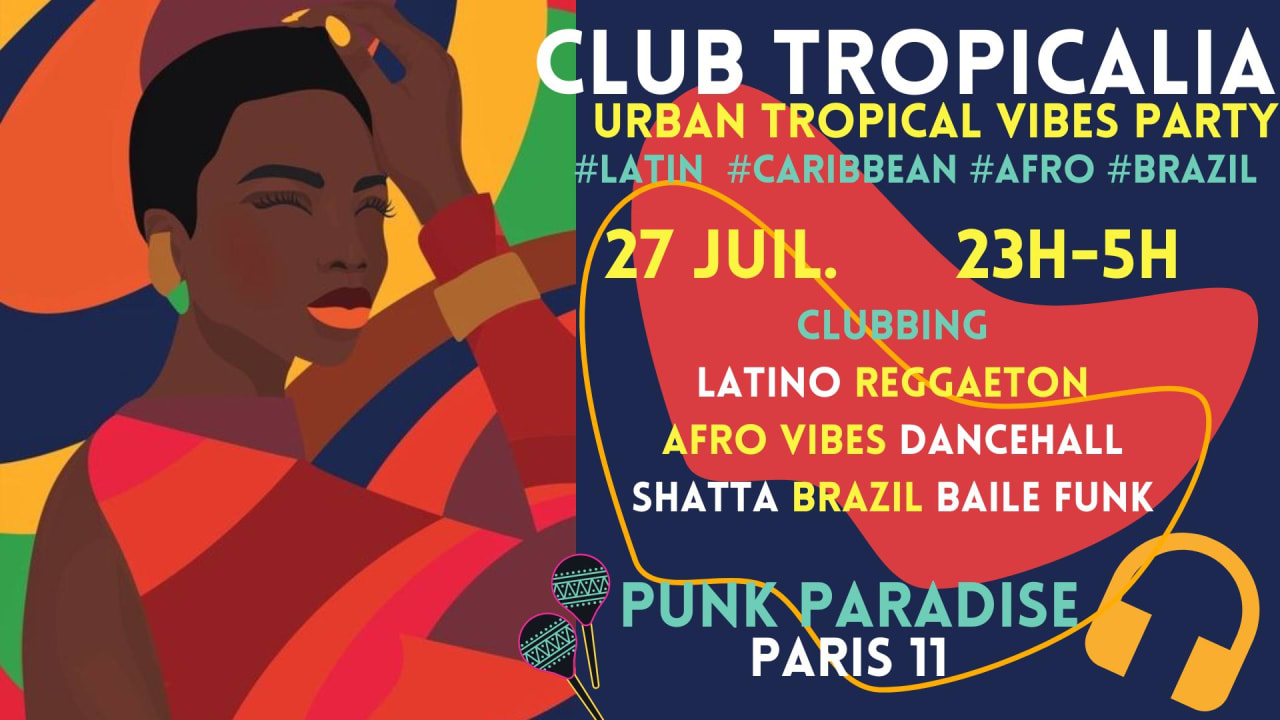 Club Tropicalia 27/7 ~ Afro, Latin, Caribbean, Brazil Vibes!