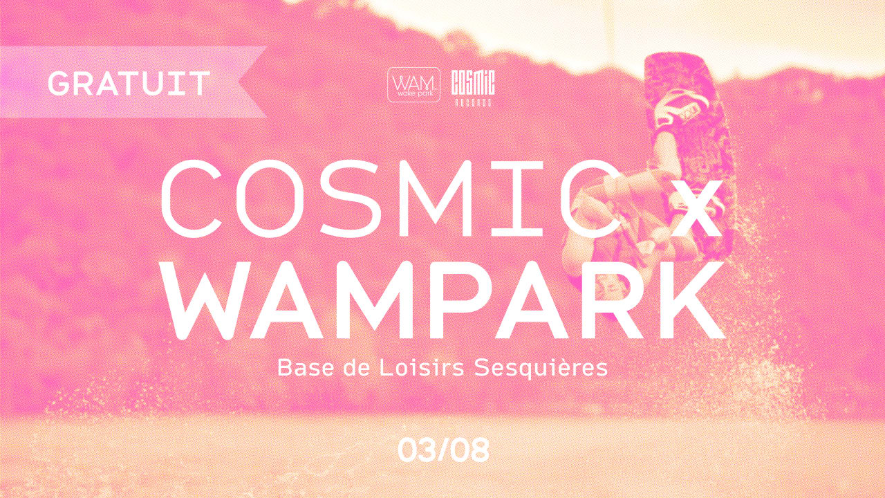 OPEN AIR : Cosmic x WAM PARK - HOUSE to TEKNO - GRATUIT