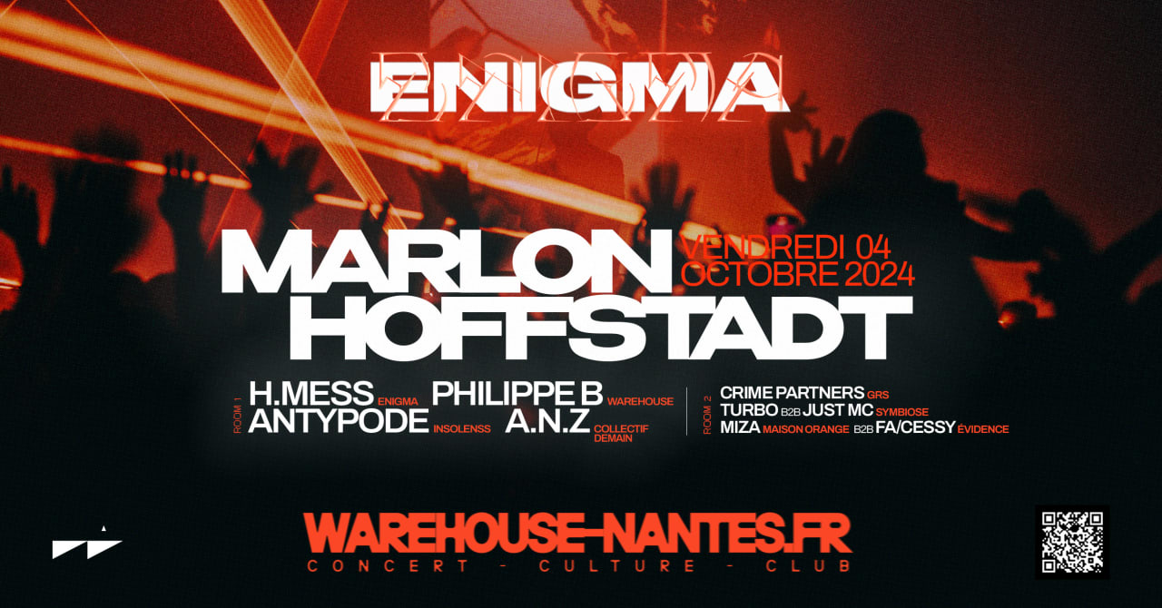 Enigma w/ Marlon Hoffstadt, H.Mess & More - WAREHOUSE NANTES