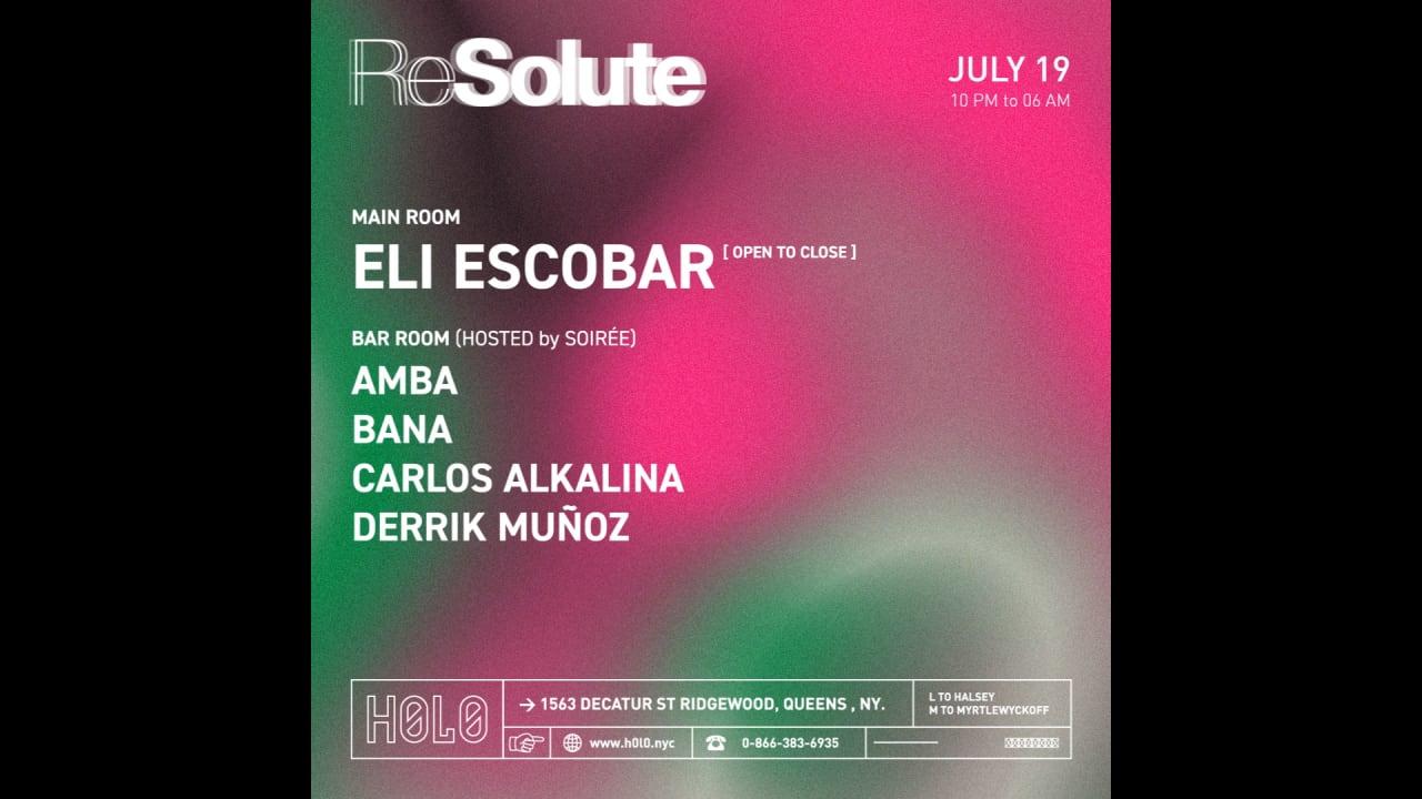 ReSolute with Eli Escobar Open To Close + Soirée in Bar Room