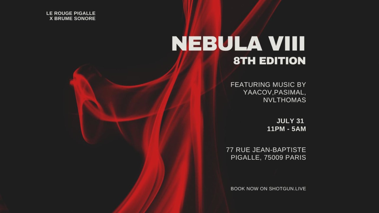 Nebula 8 - Rouge Pigalle - Mercredi 31 Juillet