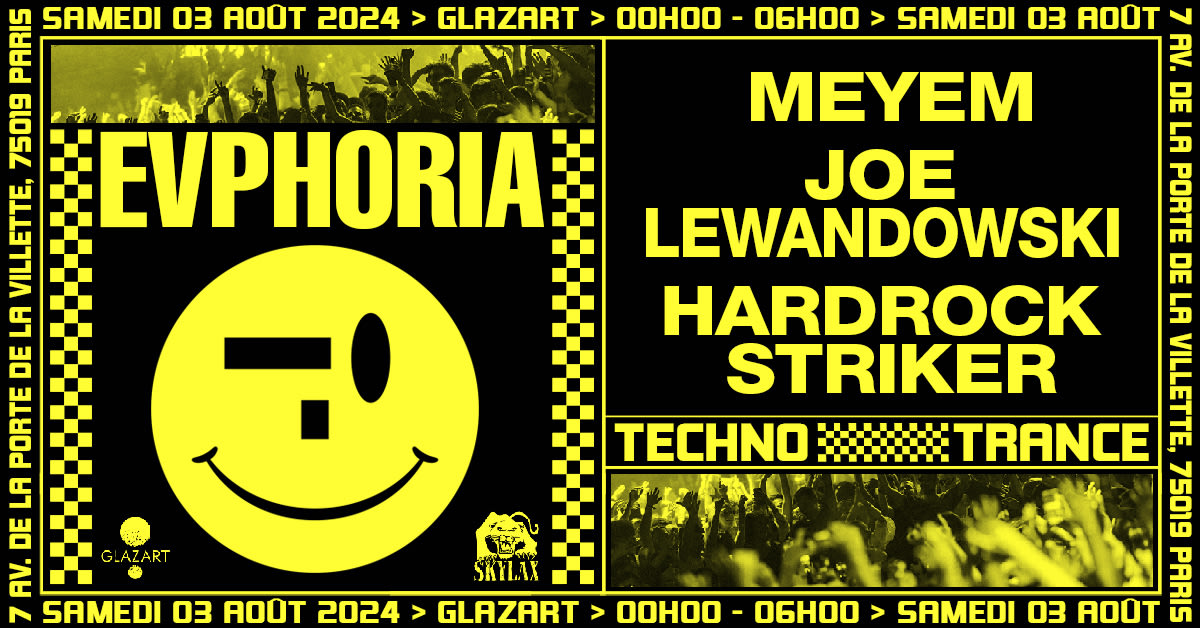 EVPHORIA X GLAZART : MEYEM, JOE LEWANDOWSKI & more