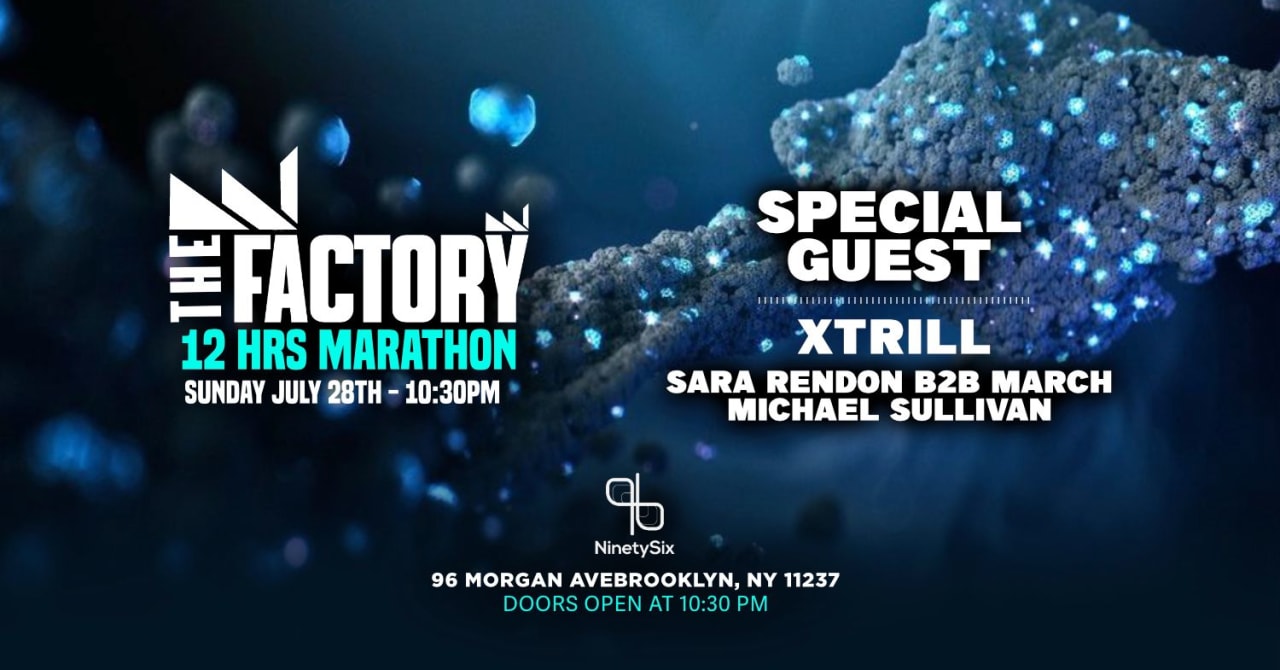 The Official Factory 12 Hrs Party - Xtrill - Sara Rendon