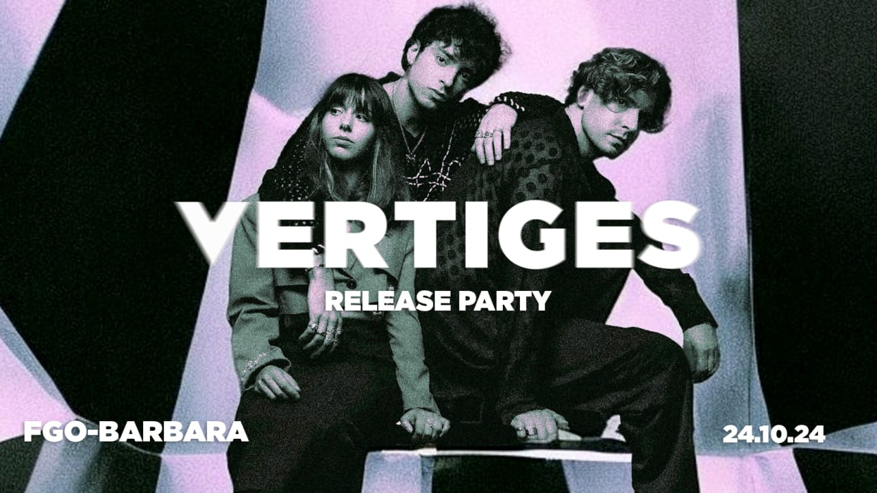 Vertiges (Release Party)