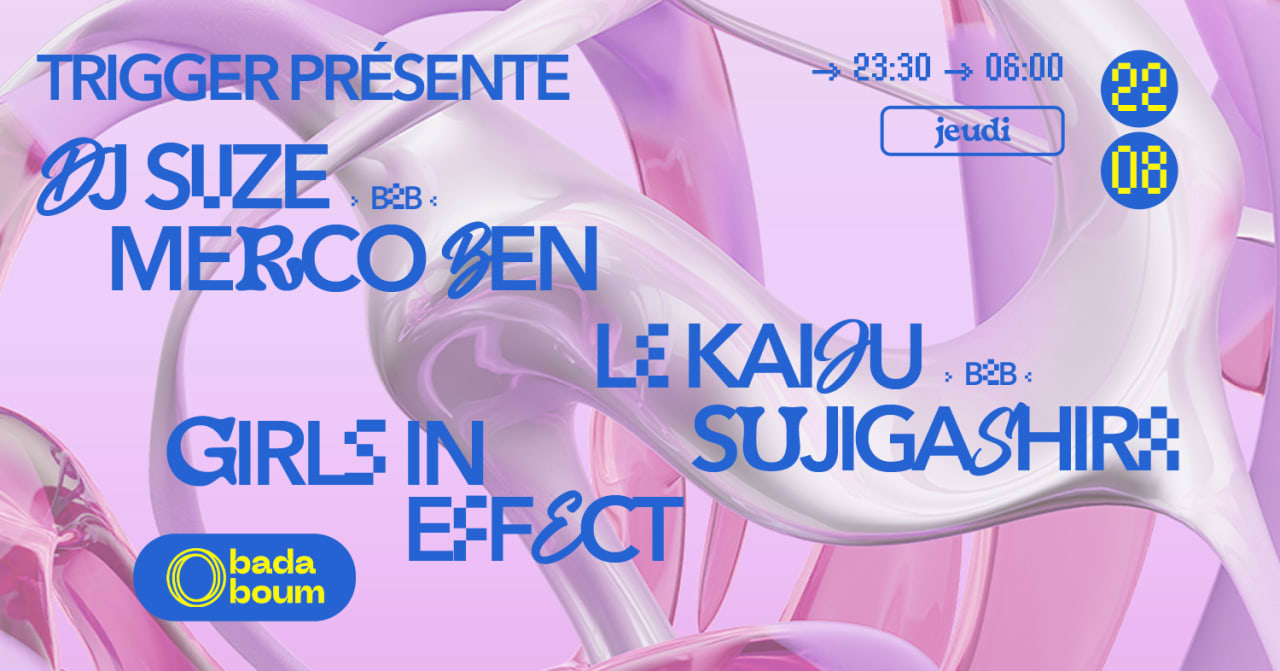 Trigger : Dj Suze B2b Merco Ben (+) Le Kaiju B2b Sujigashira