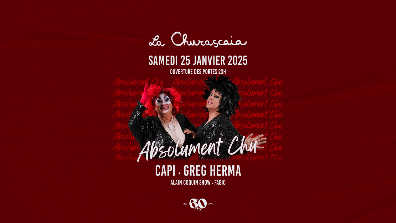 Absolument Chu - 25.01.25 - La Churascaia