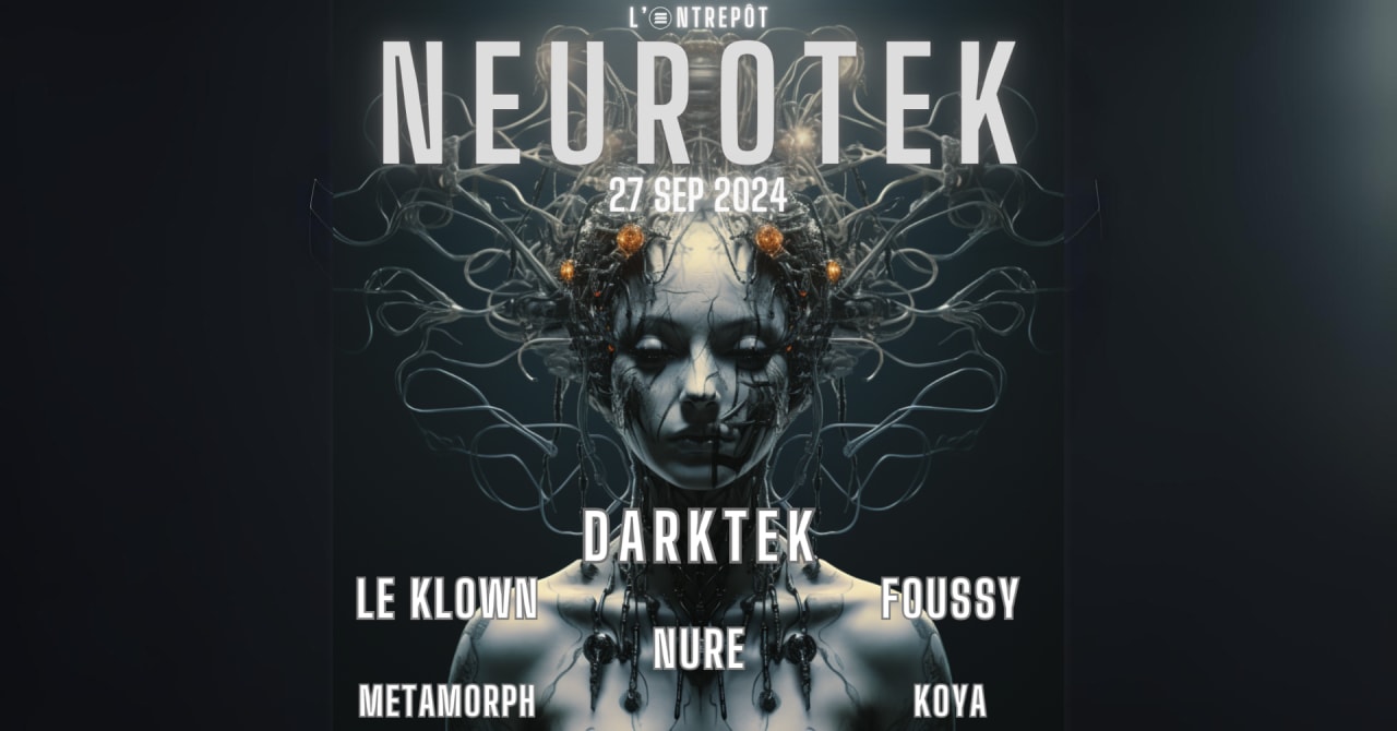 Neurotek W/ Darktek / Le Klown / Nure / Foussy / Koya...