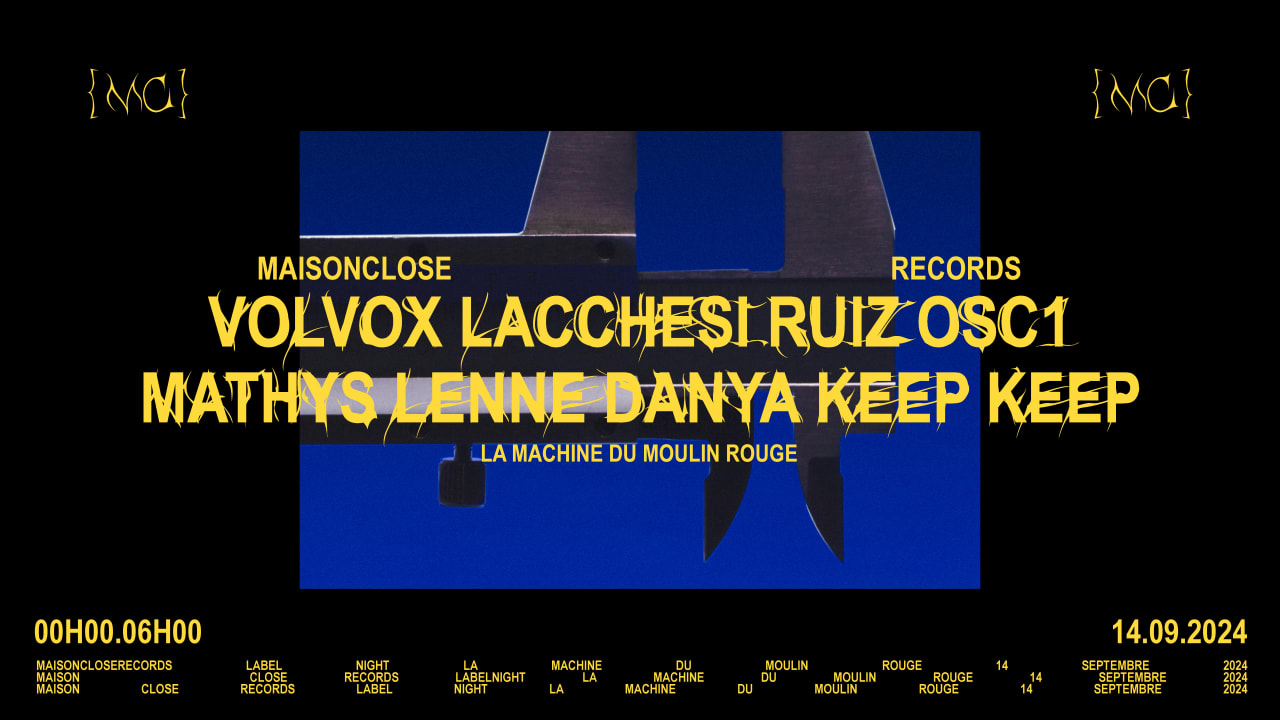 Maison Close : Volvox, Lacchesi, Ruiz Osc1 & More