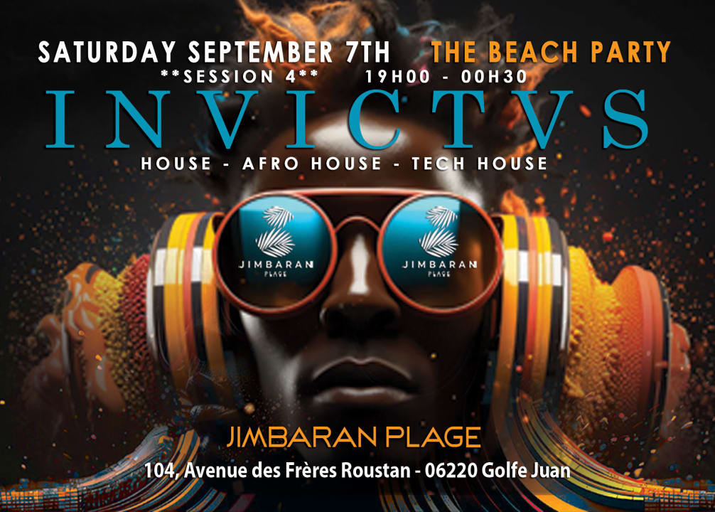 "Invictus" Session 4  Beach Party  Jimbaran Plage Golfe Juan